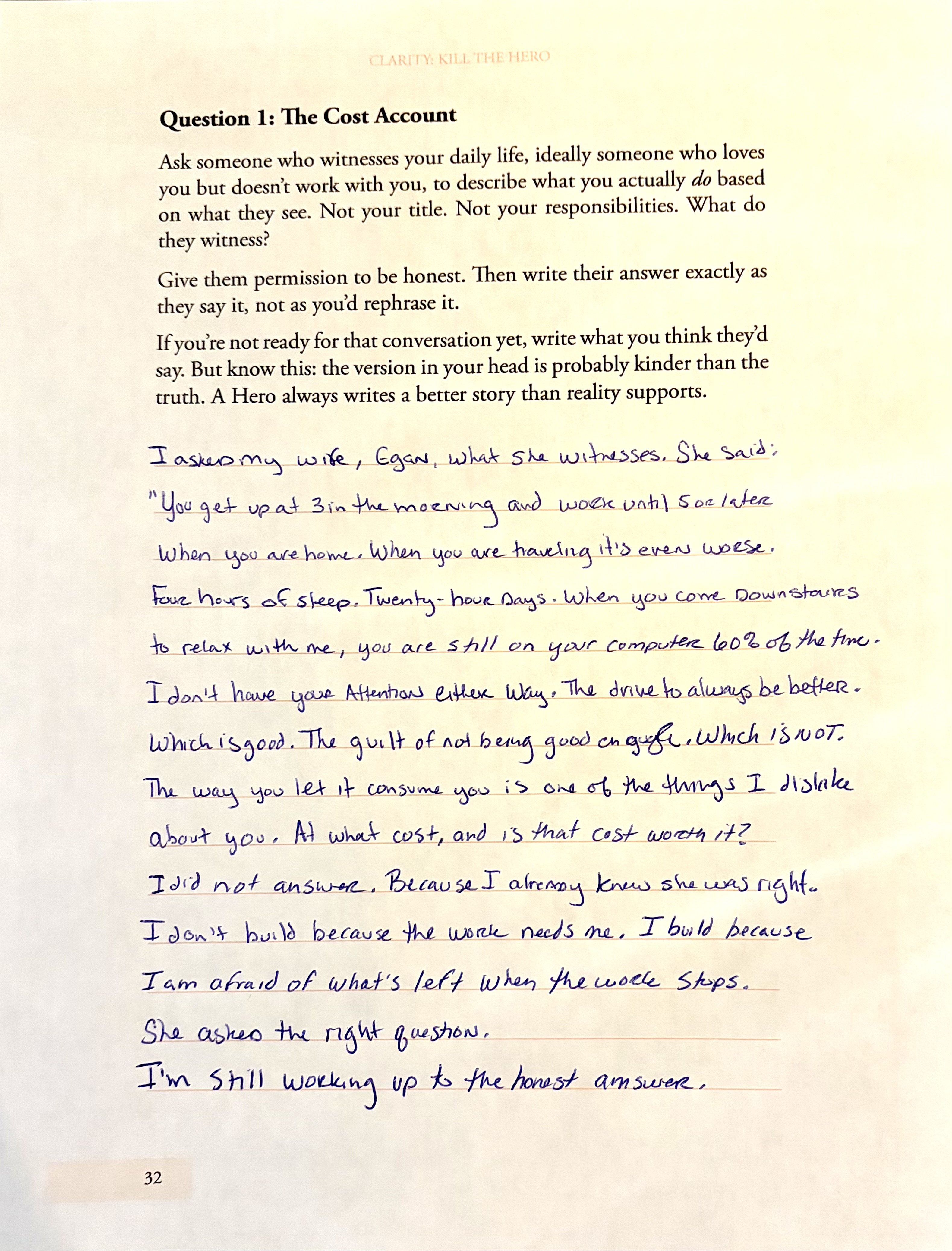 Handwritten answer: Ask someone who loves you, but doesn't work with you, to describe what you actually do all day. Not your title. What they witness.